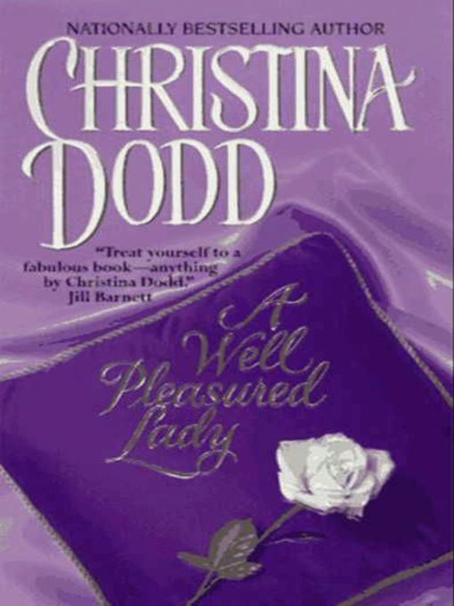 Title details for A Well Pleasured Lady by Christina Dodd - Wait list